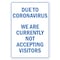 Signmission Public Safety, Due To Coronavirus We Are Not Accepting Visitors, 5in X 3.5in Decal, OS-NS-D-35-25478 OS-NS-D-35-25478 - alternate 1